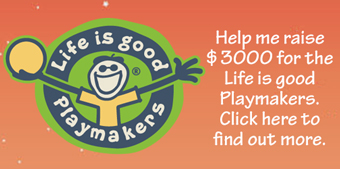 Help us raise $3000 for the Life is good Playmakers