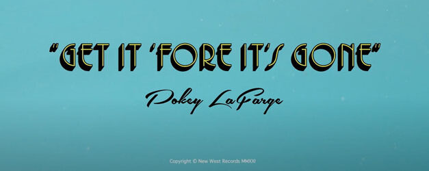 Enjoy the new Pokey LaFarge video before it’s gone