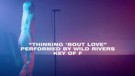 Wild Rivers are Thinking ‘Bout Love