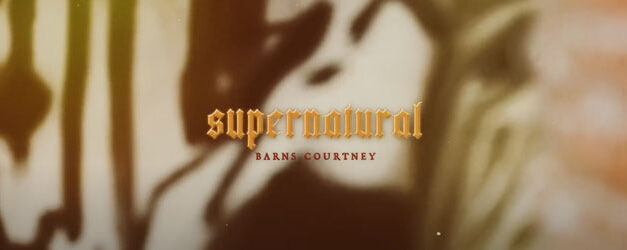 Barns Courtney’s words are Supernatural